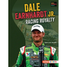 Dale Earnhardt Jr.: Racing Royalty