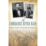 The Combahee River Raid: Harriet Tubman & Lowcountry Liberation