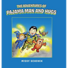 The Adventures of Pajama Man and Hugs
