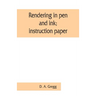 Rendering in pen and ink; instruction paper