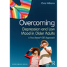 Overcoming Depression and Low Mood in Older Adults: A Five Areas CBT Approach
