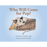 Who Will Come for Pup?