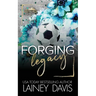 Forging Legacy: A Forbidden Romance