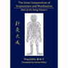The Great Compendium of Acupuncture and Moxibustion Vol. I