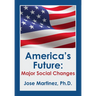 America's Future: Major Social Changes
