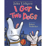I Got Two Dogs: (Book and CD) [With CD]