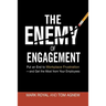 The Enemy of Engagement: Put an End to Workplace Frustration--And Get the Most from Your Employees
