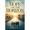 Hope on the Horizon