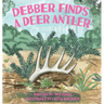 Debber Finds A Deer Antler