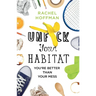 Unf*ck Your Habitat: You're Better Than Your Mess