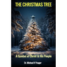 The Christmas Tree: A Symbol of Christ & His People