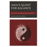 Asia's Quest for Balance: China's Rise and Balancing in the Indo-Pacific