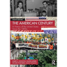 The American Century: A History of the United States Since the 1890s