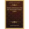Historical References For The Nineteenth Century (1883)