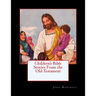 Children's Bible Stories From the Old Testament