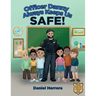 Officer Danny Always Keeps Us SAFE!