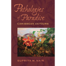Pathologies of Paradise: Caribbean Detours