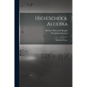 High School Algebra: Advanced Course