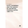 Elites, Enterprise and the Making of the British Overseas Empire1688-1775
