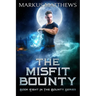 The Misfit Bounty: Book Eight in the Bounty series