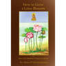 How to Grow a Lotus Blossom