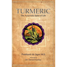 Turmeric: The Ayurvedic Spice of Life