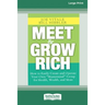 Meet and Grow Rich: How to Easily Create and Operate Your Own ''Mastermind'' Group for Health, Wealth and More [Standard Large Print 16 Pt Edition]
