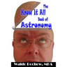 The Know It All Book of Astronomy