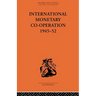 International Monetary Co-operation 1945-52