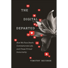The Digital Departed: How We Face Death, Commemorate Life, and Chase Virtual Immortality