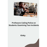 Professors Calling Police on Students: Examining Two Incidents