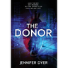 The Donor: A High-Stakes YA Hacker Thriller
