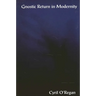 Gnostic Return in Modernity
