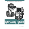 Cybersecurity Explained