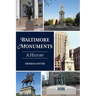 Baltimore Monuments: A History