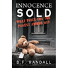 Innocence Sold: What Price for the Purest Among Us?