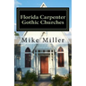 Florida Carpenter Gothic Churches: Full Color Version