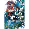 Every Least Sparrow