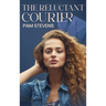 The Reluctant Courier