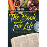 The Book For Life: Feeding the Soul, Spirit, and Body