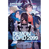 Demon Lord 2099, Vol. 3 (Light Novel): Meta-Utopia City Yokohama