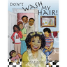 Don't Wash My Hair!