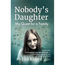Nobody's Daughter: My Quest for a Family