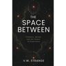 The Space Between: Folklore, Belief, and the Nature of Experience