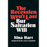 The Recession Won't Last But Salvation Will
