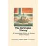 The Norwegian History: A Fascinating History of Norway and Its People