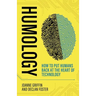 Humology: How to Put Humans Back at the Heart of Technology