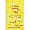 Yiddish, you say? Nu?: A Yiddish Wordbook