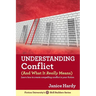 Understanding Conflict: (and What It Really Means)