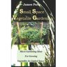 Small Space Vegetable Gardening: Micro-Gardening Ideas For Growing Vegetables In Limited Space
